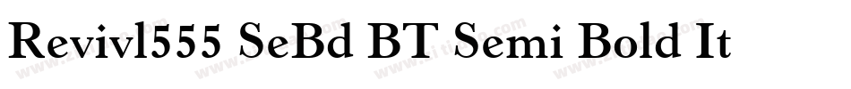 Revivl555 SeBd BT Semi Bold Italic字体转换